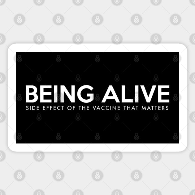 Being Alive Side Effect Of Vaccination White Sticker by felixbunny